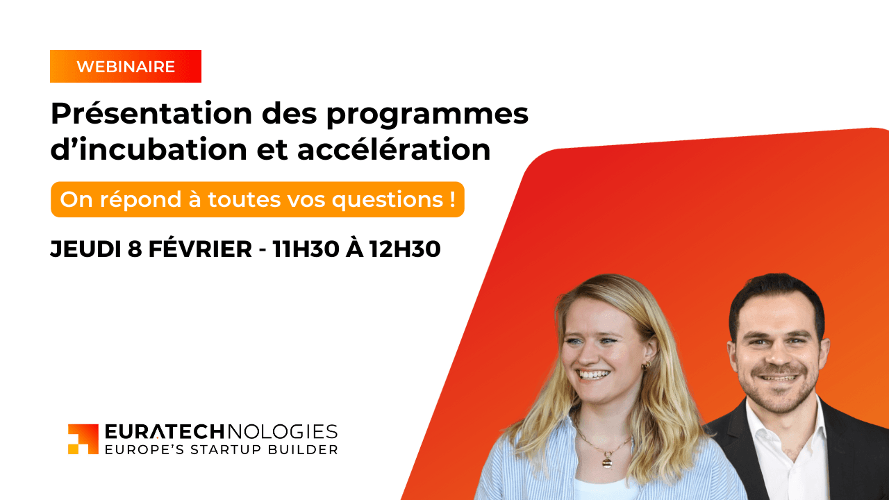 Webinar: Presentation of EuraTechnologies' incubation and acceleration programs